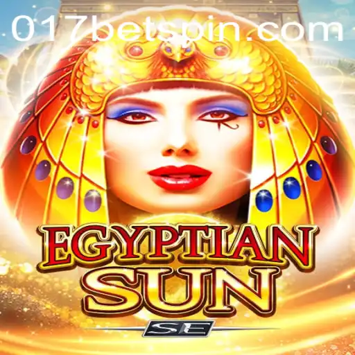 Discover the Excitement of EgyptianSunSE: A New Era of Gaming with 017BET