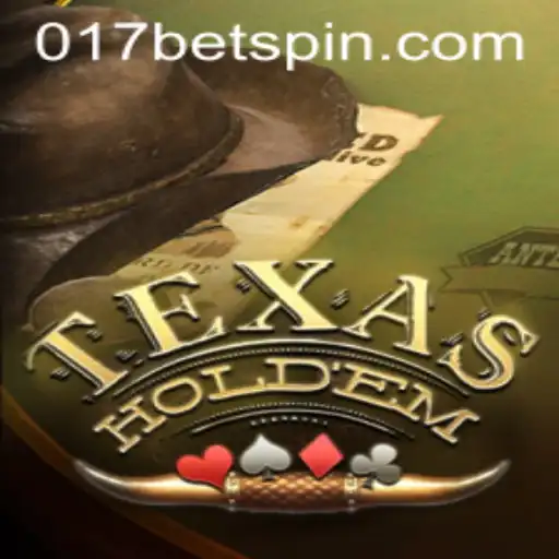 Mastering Texas Hold'em: Essential Guide with a Focus on 017BET